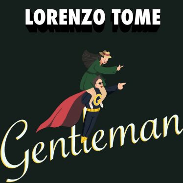Gentleman è il nuovo singolo di Lorenzo Tome – ascoltalo ora